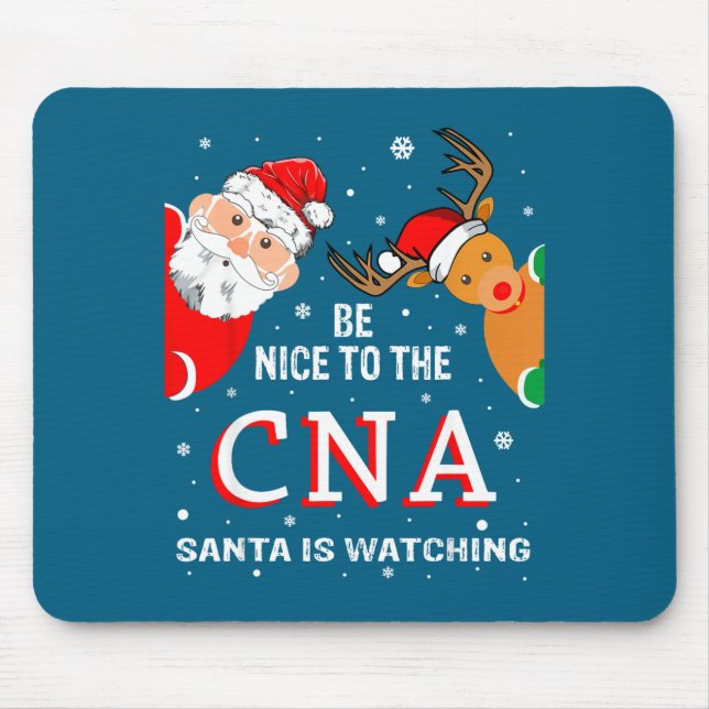 Mousepad Christmas Be Nice To The Cna Santa Is Watching  (Frente)