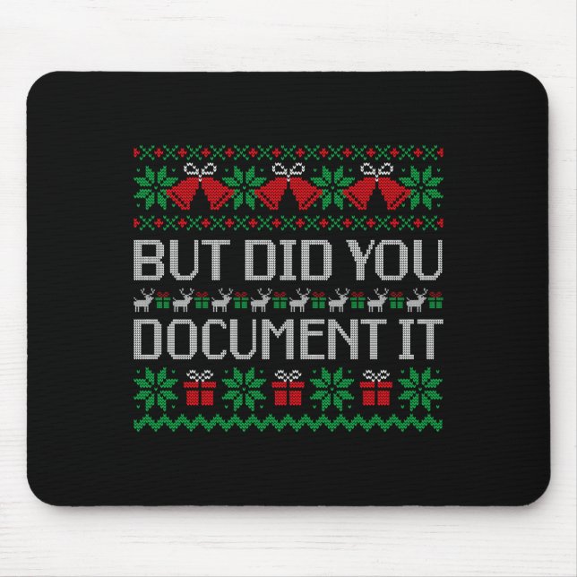 Mousepad Christmas But Did You Doent It Ugly Office Party S (Frente)