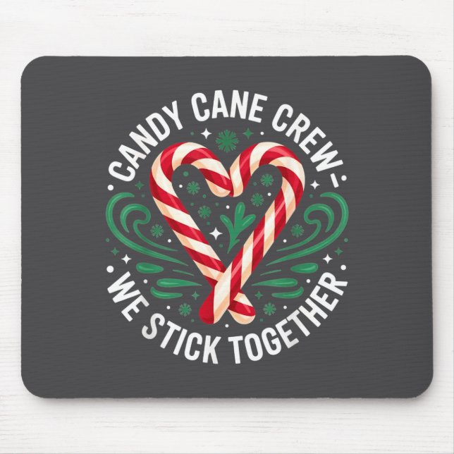Mousepad Christmas Candy Cane Crew We Stick Together Matchi (Frente)