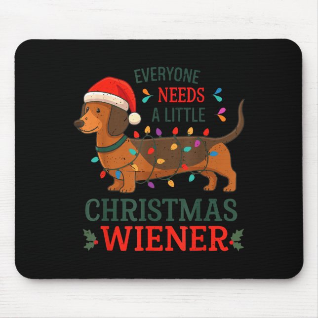 Mousepad Christmas Dachshund Everyone Need Weiner Dog Pajam (Frente)