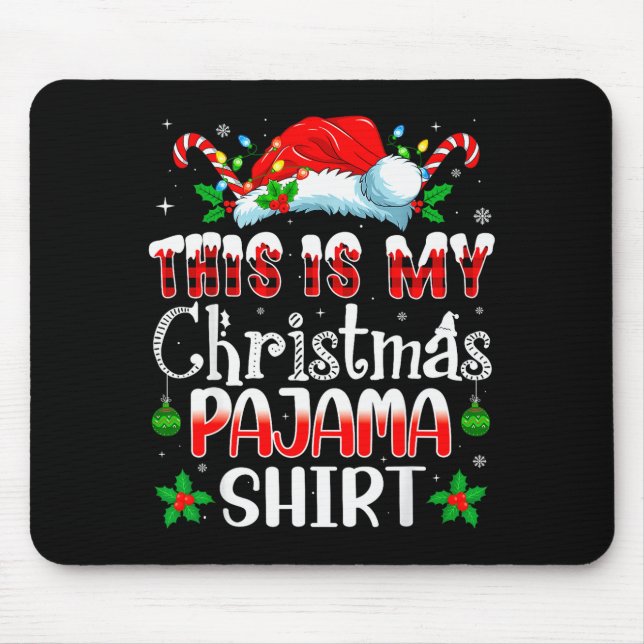 Mousepad Christmas For Men Women This Is My Christmas Pajam (Frente)