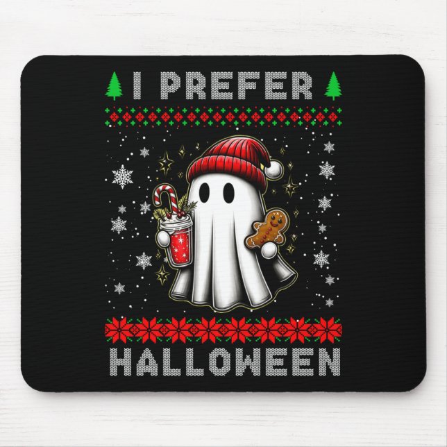 Mousepad Christmas Ghost I Prefer Halloween Ugly Xmas Men W (Frente)