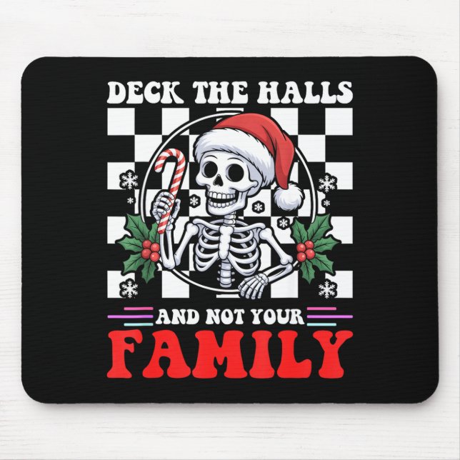 Mousepad Christmas Humor Deck The Halls Not Your Family Say (Frente)