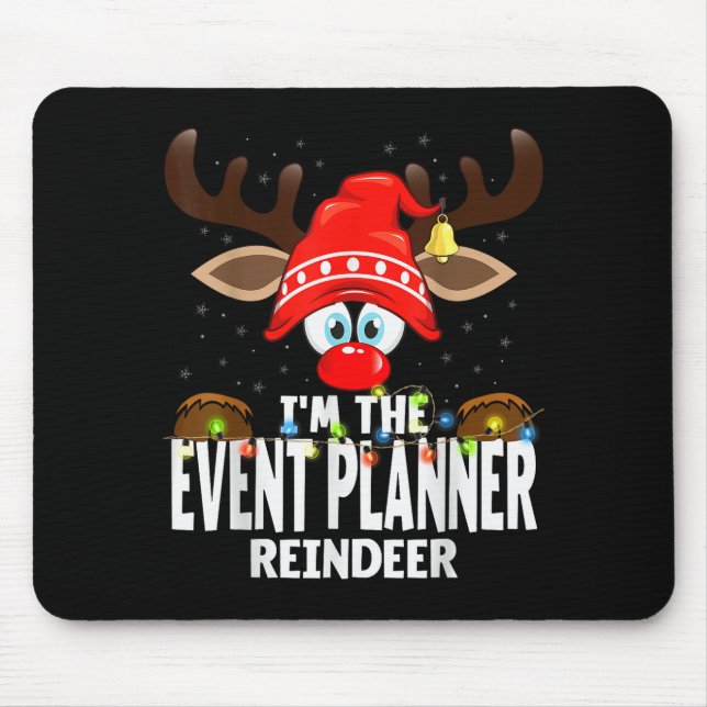 Mousepad Christmas Matching I'm The Event Planner Reindeer  (Frente)