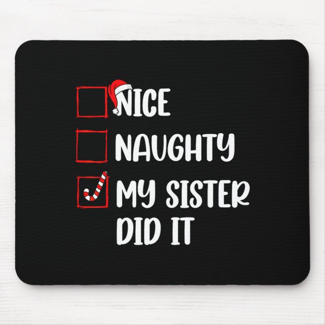 Mousepad Christmas Nice Naughty Sister Did It Xmas Family B (Frente)