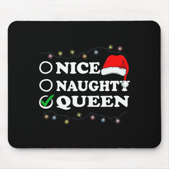Mousepad Christmas Nice Or Naughty Or Queen Pajama  (Frente)