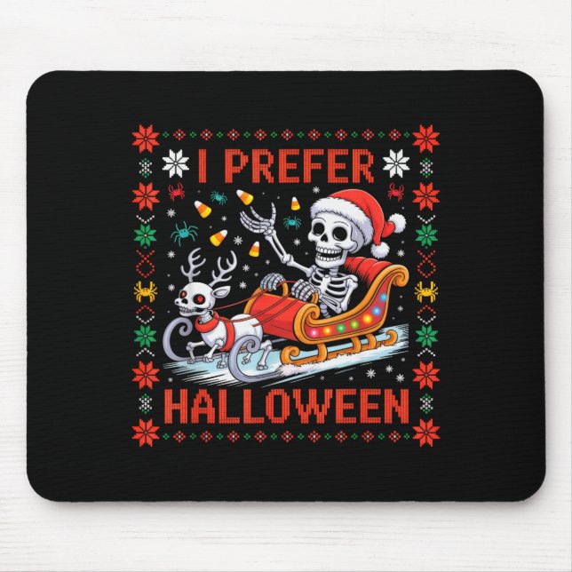 Mousepad Christmas Skeleton I Prefer Halloween Ugly Christm (Frente)