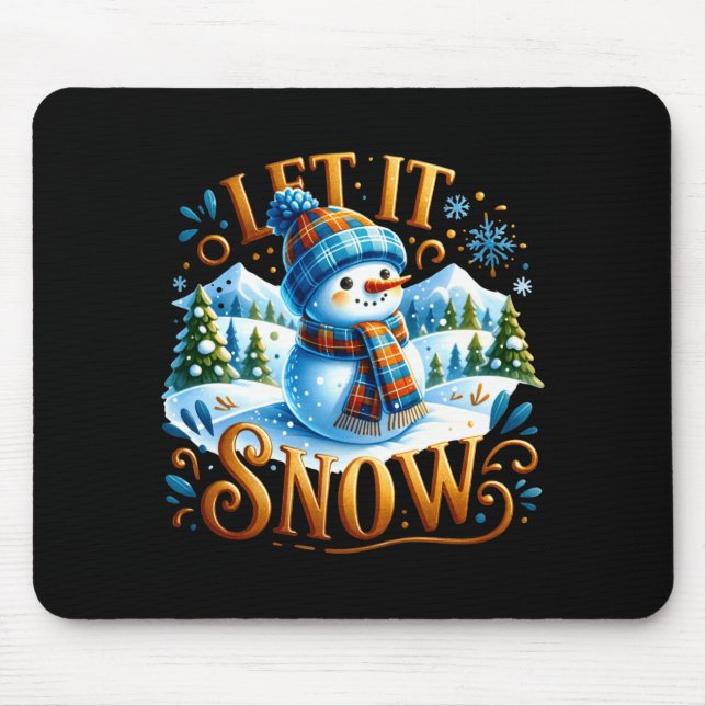Mousepad Christmas Theme Let It Snow Cute Snowman T Shirt  (Frente)