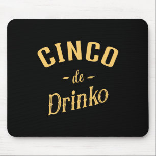 Mousepad Cinco de Drinko - Cinco de Mayo, masculino