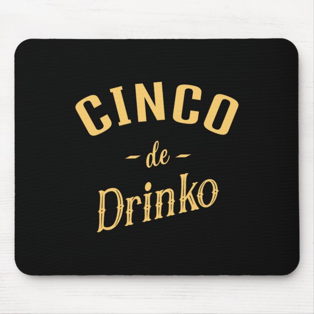 Mousepad Cinco de Drinko - Cinco de Mayo, masculino (Frente)