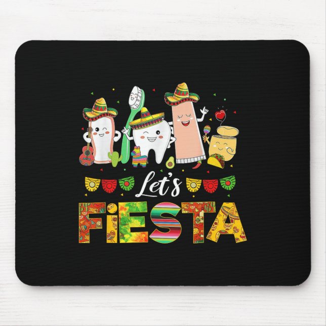 Mousepad Cinco De Mayo Deixa Fiesta Dental Squad Engraçado  (Frente)