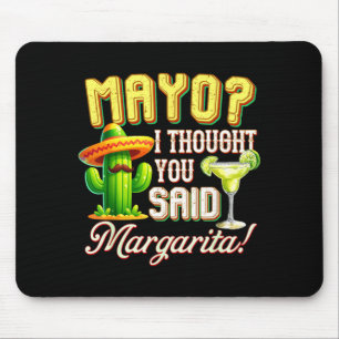 Mousepad Cinco de mayo eu pensei que você disse margarita c