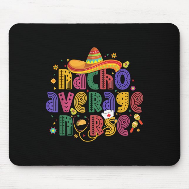Mousepad Cinco De Mayo Funny Nacho Média Enfermeira Mexican (Frente)