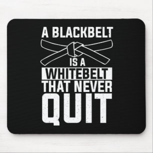 Mousepad Cinturão Negro É Branco Que Nunca Sai Da Citação M