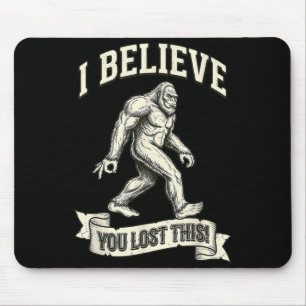 Mousepad Círculo Bigfoot Eu Acredito Que Você Perdeu Isto
