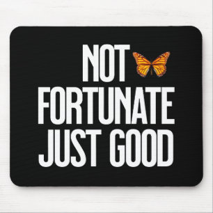 Mousepad Citação de Borboleta Monarca Não Afortunado Apenas