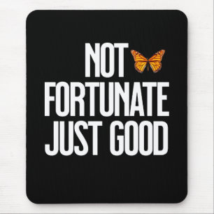 Mousepad Citação de Borboleta Monarca Não Afortunado Apenas