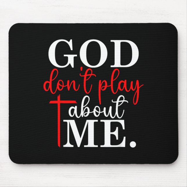 Mousepad Citação de Fé Cristã Deus Não Brinca Comigo (Frente)