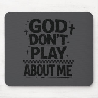 Mousepad Citação de Fé Cristã Deus Não Brinca Comigo 