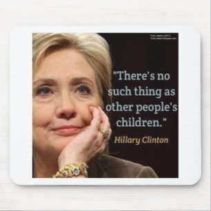 Mousepad Citação de Hillary Clinton & All Children