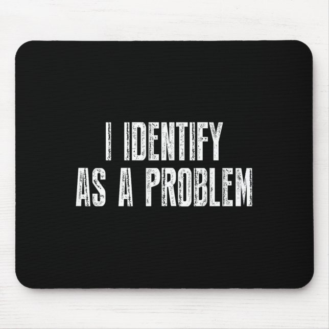 Mousepad Citação de Humor Sarcástico Engraçado Identificar  (Frente)