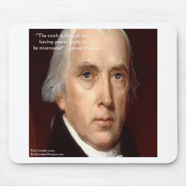 Mousepad Citação de Sabedoria de James Madison "Desconfie d (Frente)