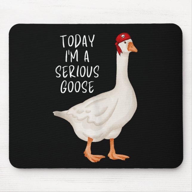 Mousepad Citação Divertida de Ganso Bobo Hoje Eu Sou um Gan (Frente)