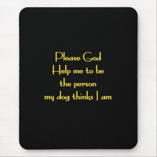 Mousepad Citação Divertida Inspirada na Devoção de um Cão