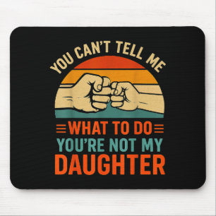 Mousepad Citação engraçada da filha retrô Você não pode me