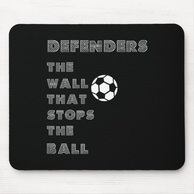 Mousepad Citação Engraçada de Futebol - Muralha de Defensor (Frente)