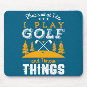Mousepad Citação engraçada de golfe Eu jogo golfe e sei das