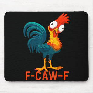 Mousepad Citação engraçada de humor de galinha F-caw-f Galo