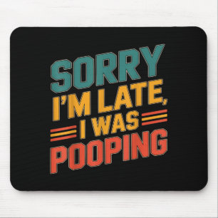 Mousepad Citação engraçada de humor retrô Desculpe o atraso