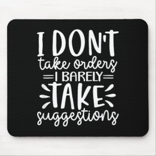 Mousepad Citação engraçada sarcástica não aceita ordens ofe