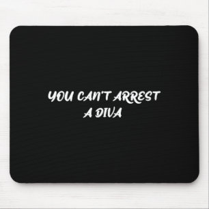 Mousepad Citação engraçada Você não pode prender uma diva S