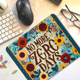 Mousepad Citação Floral Inspiradora Sem Mais Dias Zerados