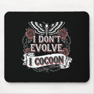 Mousepad Citação Gótica Engraçada Não Evolui Casulo Sarcást