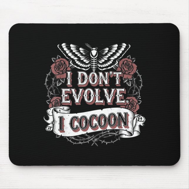 Mousepad Citação Gótica Engraçada Não Evolui Casulo Sarcást (Frente)
