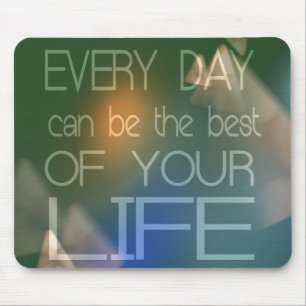 Mousepad Citação Inspiracional "Todo dia pode ser o melho