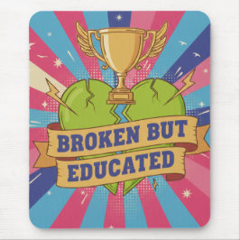 Mousepad Citação Motivacional Quebrada Mas Educada