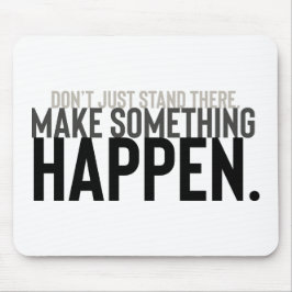 Mousepad citação motivacional tipográfica faz isso acontece