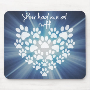 Mousepad Citações bonitos do cão você teve-me no