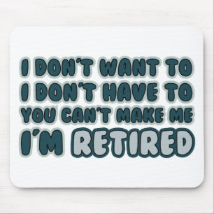 Mousepad Citações engraçadas da aposentadoria