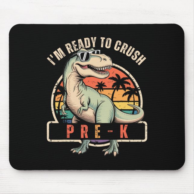 Mousepad Ck To School Dinosaur Boy I'm Ready To Crush Pre K (Frente)