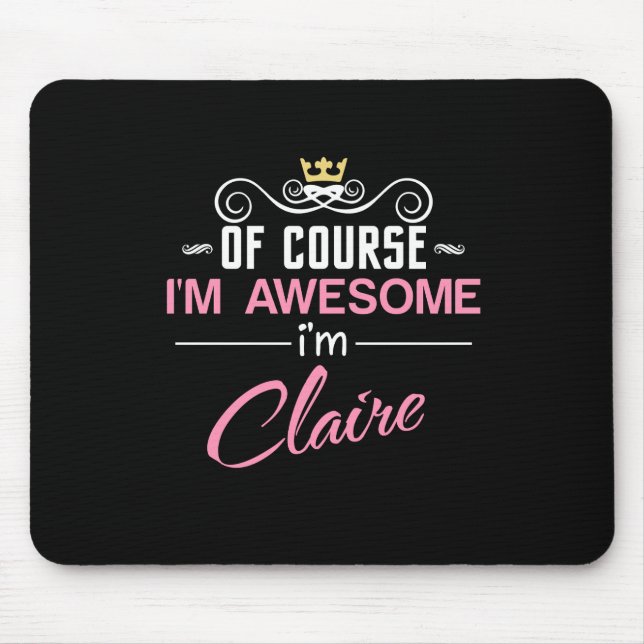 Mousepad Claire, claro que sou um nome incrível (Frente)