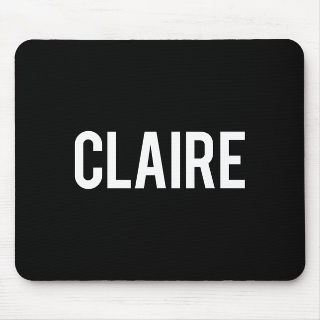 Mousepad Claire - Cool New Funny Name Fan Gift Tee  (Frente)
