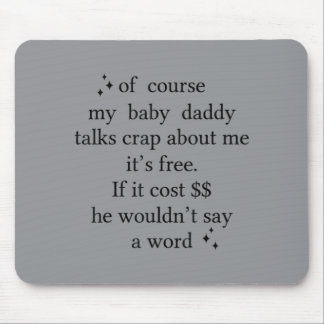 Mousepad Claro que meu papai da baby fala sobre mim é