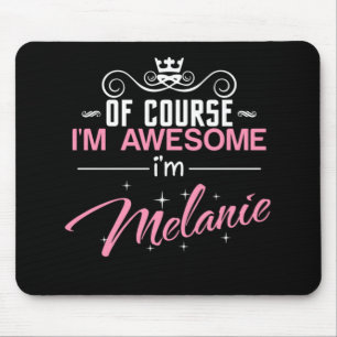 Mousepad Claro que sou incrível, sou Melanie