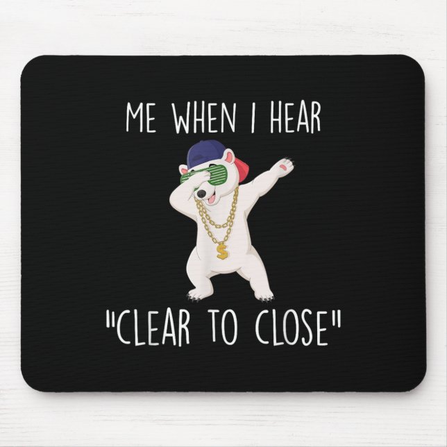 Mousepad Clear To Close Gift Funny Mortgage Loan Banker Rea (Frente)