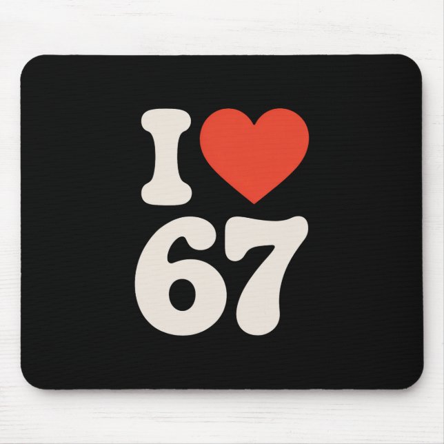 Mousepad Clic 67 Meme - Eu Amo Seis Sete  (Frente)